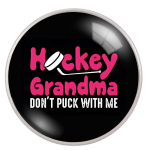 Hockey Grandma Don’t Puck With Me