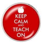 Keep Calm and Teach On